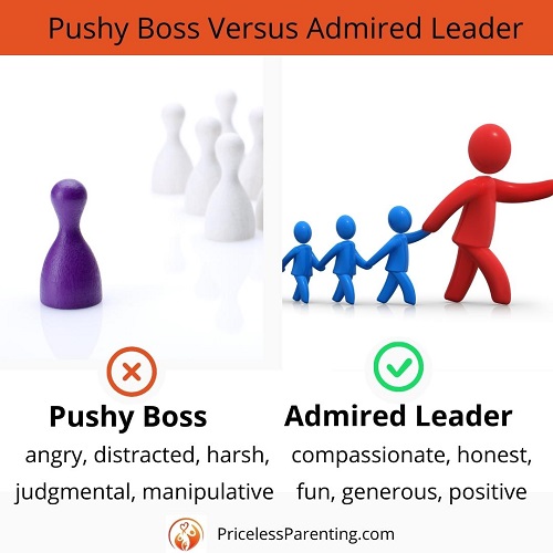Being an Admired Leader Instead of a Pushy Boss for Your Kids