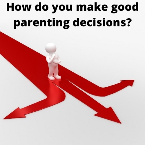 How do you make parenting decisions?